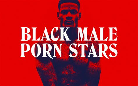 black pornstars male|The New Class of Black Male Porn Stars – Hot Movies